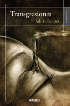 transgresiones (ebook)-adrián benítez-9788416118847 transgresiones (ebook)-adrián benítez-9788416118847