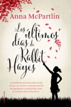 los ultimos dias de rabbit hayes-anna mcpartlin-9788416700547 los ultimos dias de rabbit hayes-anna mcpartlin-9788416700547