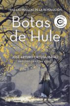 (i.b.d.) botas de hule: tras las huellas de la revolucion-9788417234447 (i.b.d.) botas de hule: tras las huellas de la revolucion-9788417234447
