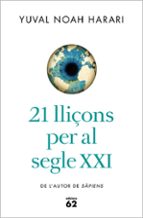 21 lliçons per al segle xxi-yuval noah harari-9788429777147 21 lliçons per al segle xxi-yuval noah harari-9788429777147