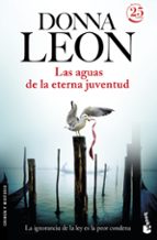 las aguas de la eterna juventud-donna leon-9788432229947 las aguas de la eterna juventud-donna leon-9788432229947