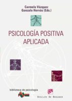 psicología positiva aplicada (ebook)-carmelo vazquez-gonzalo hervas-9788433033147 psicología positiva aplicada (ebook)-carmelo vazquez-gonzalo hervas-9788433033147