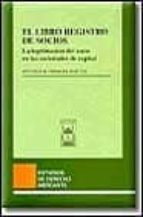 el libro registro de socios: la legitimacion del socio en las soc iedades de capital-antonio b. perdices huetos-9788447013647 el libro registro de socios: la legitimacion del socio en las soc iedades de capital-antonio b. perdices huetos-9788447013647