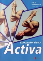 educacion fisica activa 1 (eso)-fidel gonzalez fernandez-9788476283547 educacion fisica activa 1 (eso)-fidel gonzalez fernandez-9788476283547
