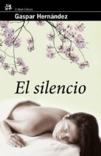 el silencio-gaspar hernandez-9788476698747 el silencio-gaspar hernandez-9788476698747