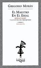 el maestro en el erial: ortega y gasset y la cultura del franquis mo-gregorio moran-9788483108147 el maestro en el erial: ortega y gasset y la cultura del franquis mo-gregorio moran-9788483108147