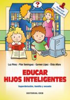 educar hijos inteligentes: superdotacion, familia y escuela-luz et al. perez-9788483163047 educar hijos inteligentes: superdotacion, familia y escuela-luz et al. perez-9788483163047