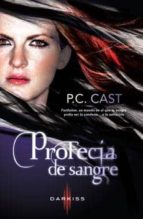 profecia de sangre-p.c. cast-9788490000847 profecia de sangre-p.c. cast-9788490000847