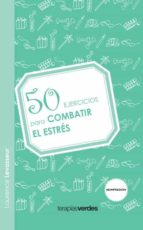 50 ejercicios para combatir el estres-laurence levasseur-9788492716647 50 ejercicios para combatir el estres-laurence levasseur-9788492716647