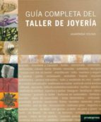 guia completa del taller de joyeria-anastasia young-9788492810147 guia completa del taller de joyeria-anastasia young-9788492810147