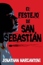 el festejo de san sebastián (ebook)-jonathan marcantoni-9788494218347 el festejo de san sebastián (ebook)-jonathan marcantoni-9788494218347