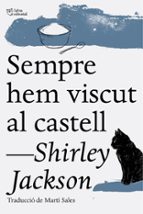 sempre hem viscut al castell-shirley jackson-9788494508547 sempre hem viscut al castell-shirley jackson-9788494508547