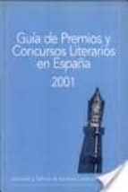 guía de premios y concursos literarios de españa 2000/01-9788495079947 guía de premios y concursos literarios de españa 2000/01-9788495079947