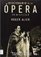 diccionario opera ii: de la l a la z-roger alier-9788496924147 diccionario opera ii: de la l a la z-roger alier-9788496924147