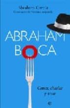 abraham boca: el cuaderno secreto de un cocinero singular-abraham garcia-9788497343947 abraham boca: el cuaderno secreto de un cocinero singular-abraham garcia-9788497343947