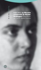 la filosofia existencial de martin heidegger-edith stein-9788498791747 la filosofia existencial de martin heidegger-edith stein-9788498791747