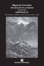 don quijote de la mancha. primera parte. capítulo 21 (texto adaptado al castellano moderno por antonio gálvez alcaide) (ebook)-antonio galvez alcaide-miguel de cervantes-cdlap00002647 don quijote de la mancha. primera parte. capítulo 21 (texto adaptado al castellano moderno por antonio gálvez alcaide) (ebook)-antonio galvez alcaide-miguel de cervantes-cdlap00002647