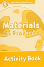 ORD 5 MATERIALS TO PRODUCTS ACTIVITY BOOK