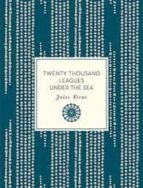 TWENTY THOUSAND LEAGUES UNDER THE SEA