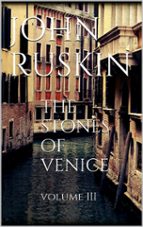 the stones of venice, volume iii (ebook)-john ruskin-9786050416657 the stones of venice, volume iii (ebook)-john ruskin-9786050416657