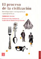 el proceso de la civilizacion (4ª ed.)-norbert elias-9786071634757 el proceso de la civilizacion (4ª ed.)-norbert elias-9786071634757