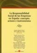 responsabilidad social de las empresas en españa: concepto, actor es e instrumentos-joaquin aparicio tovar-9788415000457 responsabilidad social de las empresas en españa: concepto, actor es e instrumentos-joaquin aparicio tovar-9788415000457