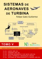 sistemas de aeronaves de turbina (ebook)-felipe gato gutierrez-felipe gato gutierrez-9788415378457 sistemas de aeronaves de turbina (ebook)-felipe gato gutierrez-felipe gato gutierrez-9788415378457
