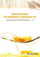 (i.b.d.)norma ifs de seguridad alimentaria (international food standar) v. 6-9788415648857 (i.b.d.)norma ifs de seguridad alimentaria (international food standar) v. 6-9788415648857