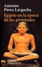 egipto en la epoca de las piramides-antonio perez largacha-9788420639857 egipto en la epoca de las piramides-antonio perez largacha-9788420639857