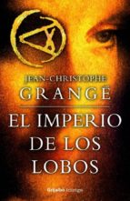 EL IMPERIO DE LOS LOBOS | JEAN CHRISTOPHE GRANGE | Casa del Libro