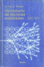 diccionario de tecnicas avanzadas: aleman-español-aleman-g. metzger-9788425421457 diccionario de tecnicas avanzadas: aleman-español-aleman-g. metzger-9788425421457