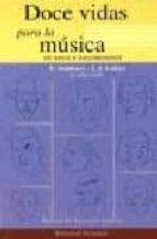 doce vidas para la musica-e. sombart-j.j. lafaye-9788426131157 doce vidas para la musica-e. sombart-j.j. lafaye-9788426131157