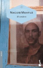 el sendero-naguib mahfuz-9788427033757 el sendero-naguib mahfuz-9788427033757