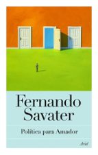 politica para amador-fernando savater-9788434453357 politica para amador-fernando savater-9788434453357