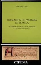 formacion de palabras en español-mervin lang-9788437611457 formacion de palabras en español-mervin lang-9788437611457