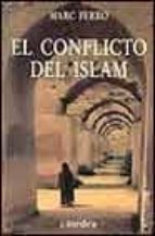el conflicto del islam-marc ferro-9788437621357 el conflicto del islam-marc ferro-9788437621357
