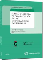 el español lengua de comunicacion en las organizaciones empresari ales-ignacio a. rodriguez del bosque-9788447034857 el español lengua de comunicacion en las organizaciones empresari ales-ignacio a. rodriguez del bosque-9788447034857