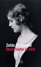 reservame el vals-zelda fitzgerald-9788461586257 reservame el vals-zelda fitzgerald-9788461586257
