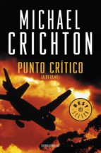 punto crítico (ebook)-michael crichton-9788466330657 punto crítico (ebook)-michael crichton-9788466330657