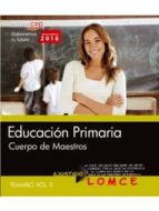 CUERPO DE MAESTROS. EDUCACIÓN PRIMARIA. TEMARIO. VOL. II