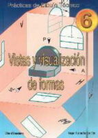 vistas y visualizacion de formas: practicas de dibujo tecnico 6-gaspar fernandez san elias-9788470633157 vistas y visualizacion de formas: practicas de dibujo tecnico 6-gaspar fernandez san elias-9788470633157