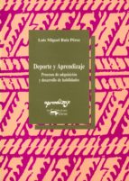 deporte y aprendizaje: procesos de adquisicion y desarrollo de ac tividades-luis miguel ruiz perez-9788477740957 deporte y aprendizaje: procesos de adquisicion y desarrollo de ac tividades-luis miguel ruiz perez-9788477740957