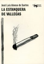 la estanquera de vallecas-jose luis alonso de santos-9788477747857 la estanquera de vallecas-jose luis alonso de santos-9788477747857