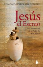 jesus el esenio: una revelacion de los rollos del mar muerto (3ª ed.)-edmon bordeaux szekely-9788478087457 jesus el esenio: una revelacion de los rollos del mar muerto (3ª ed.)-edmon bordeaux szekely-9788478087457