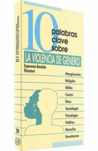10 palabras clave sobre la violencia de genero-esperanza bautista-9788481696257 10 palabras clave sobre la violencia de genero-esperanza bautista-9788481696257