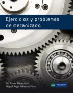 ejercicios y problemas de mecanizado-miguel angel sebastian perez-9788483227657 ejercicios y problemas de mecanizado-miguel angel sebastian perez-9788483227657