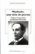 machado, una vida de poesia-alfonso ollero bañuelos-9788484652557 machado, una vida de poesia-alfonso ollero bañuelos-9788484652557