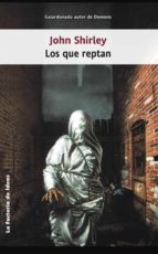 los que reptan (ebook)-john shirley-9788490185957 los que reptan (ebook)-john shirley-9788490185957