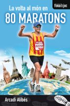 la volta al mon en 80 maratons-arcadi alibes-9788490345757 la volta al mon en 80 maratons-arcadi alibes-9788490345757