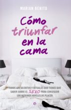 cómo triunfar en la cama (ebook)-marian benito-9788490607657 cómo triunfar en la cama (ebook)-marian benito-9788490607657